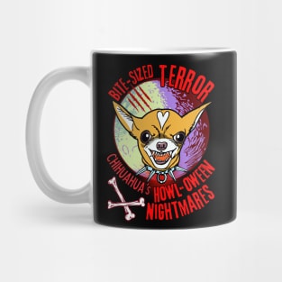 Chihuahua's Howl-Oween Nightmares - Funny Chihuahua Mug